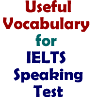 Useful Vocabulary for IELTS Speaking Test