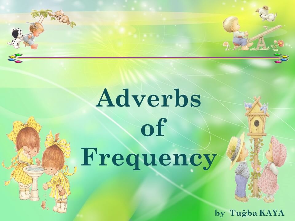 Adverbs of Frequency – Detailed Expression